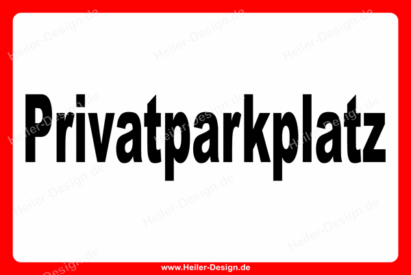 Parkplatzschild Privatparkplatz