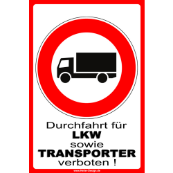 Durchfahrt für LKW sowie Transporter verboten !