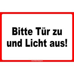 Bitte Tür zu und Licht aus!