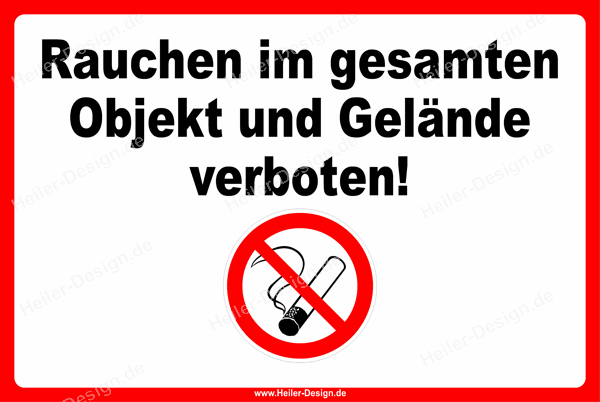 Verbotsschild Rauchen im gesamten Objekt und Gelände verboten!