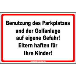 Benutzung des Parkplatzes und der Golfanlage auf eigene...