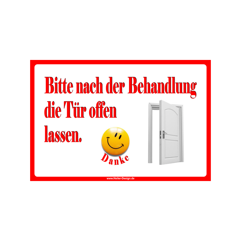 Hinweisschild Bitte nach der Behandlung die Tür offen lassen. Danke